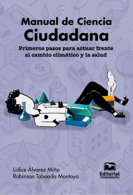 Portada de MANUAL DE CIENCIA CIUDADANA PRIMEROS PASOS PARA ACTUAR FRENTE AL CAMBIO CLIMATICO Y LA SALUD