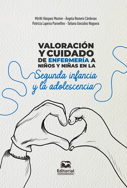 Portada de VALORACION Y CUIDADO DE ENFERMERIA A NIÑOS Y NIÑAS EN LA SEGUNDA INFANCIA Y LA ADOLESCENCIA