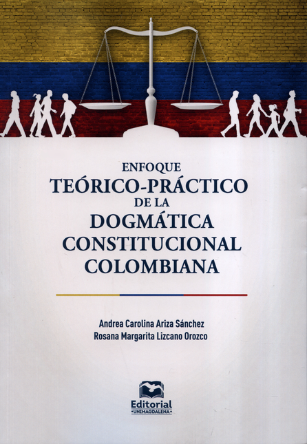 Portada de ENFOQUE TEORICO PRACTICO DE LA DOGMATICA CONSTITUCIONAL COLOMBIANA