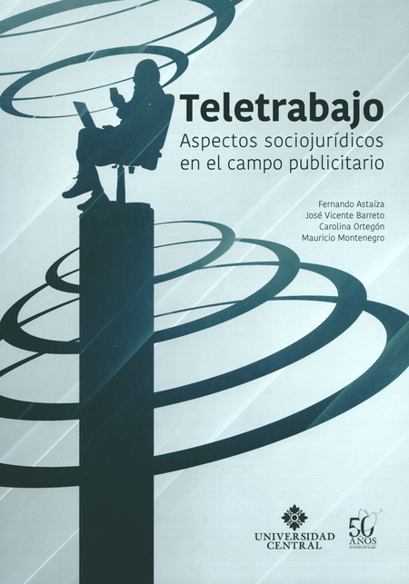 Portada de TELETRABAJO ASPECTOS SOCIOJURIDICOS EN EL CAMPO PUBLICITARIO