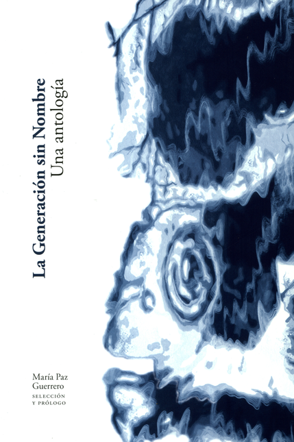 Portada de GENERACION SIN NOMBRE UNA ANTOLOGIA, LA