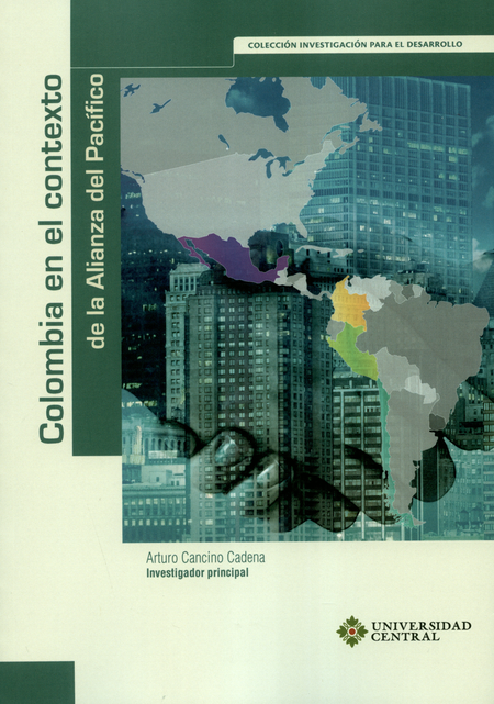 Portada de COLOMBIA EN EL CONTEXTO DE LA ALIANZA DEL PACIFICO