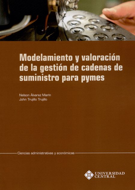 Portada de MODELAMIENTO Y VALORACION DE LA GESTION DE CADENAS DE SUMINISTRO PARA PYMES