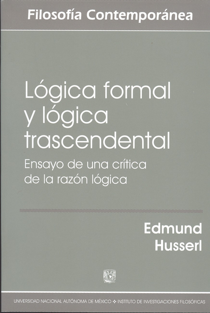 Portada de LOGICA FORMAL Y LOGICA TRASCENDENTAL. ENSAYO DE UNA CRITICA DE LA RAZON LOGICA