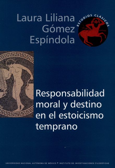 Portada de RESPONSABILIDAD MORAL Y DESTINO EN EL ESTOICISMO TEMPRANO