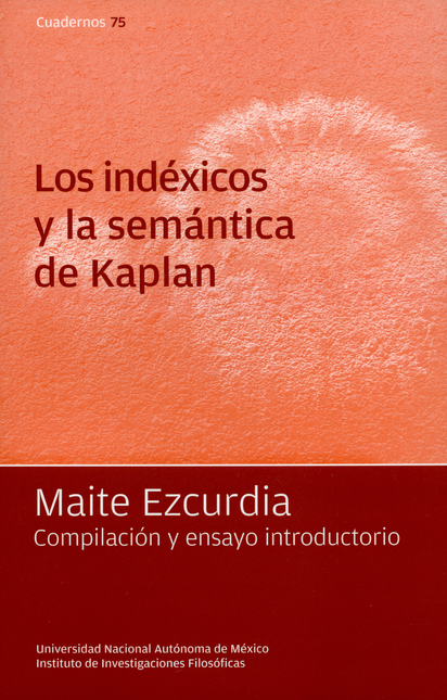 Portada de INDEXICOS Y LA SEMANTICA DE KAPLAN, LOS