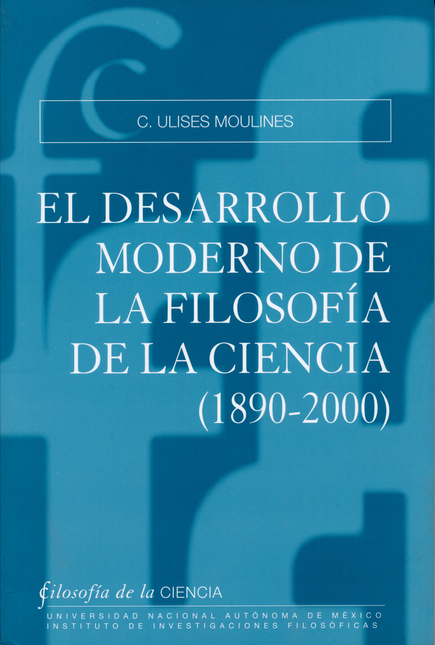 Portada de DESARROLLO MODERNO DE LA FILOSOFIA DE LA CIENCIA (1890-2000), EL