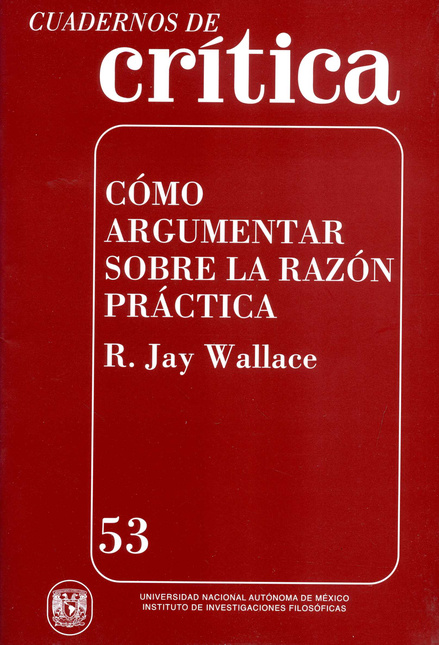 Portada de COMO ARGUMENTAR SOBRE LA RAZON PRACTICA