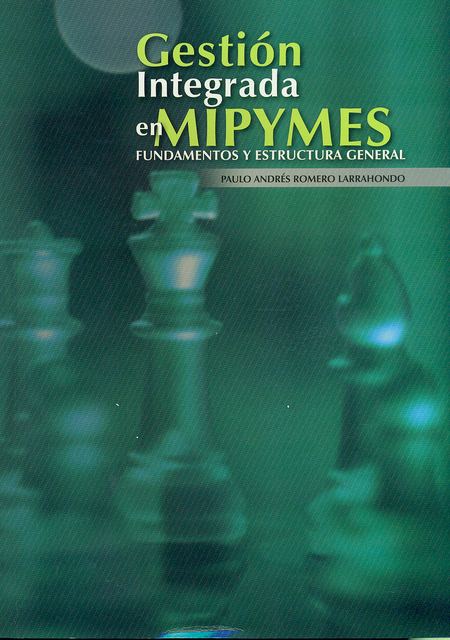 Portada de GESTION INTEGRADA EN MIPYMES. FUNDAMENTOS Y ESTRUCTURA GENERAL