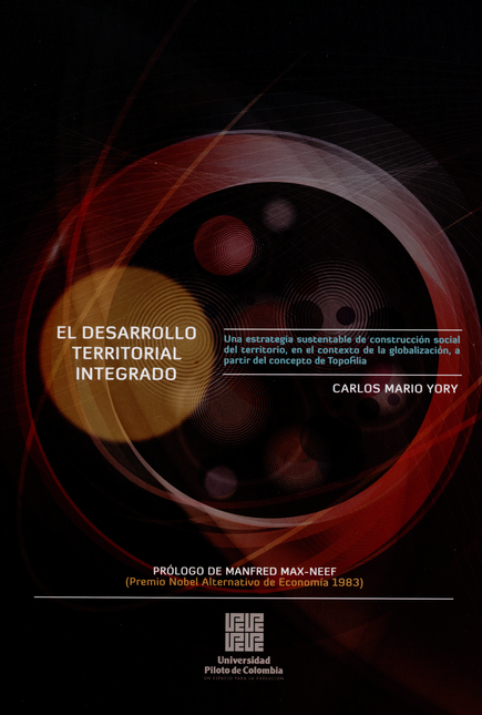 Portada de DESARROLLO TERRITORIAL INTEGRADO (RUSTICA). UNA ESTRATEGIA SUSTENTABLE DE CONSTRUCCION SOCIAL DEL TERRITORIO,