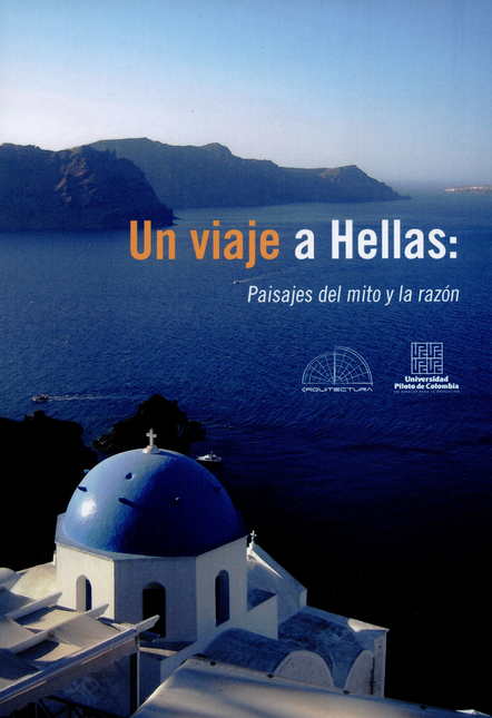 Portada de UN VIAJE A HELLAS PAISAJE DEL MITO Y LA RAZON