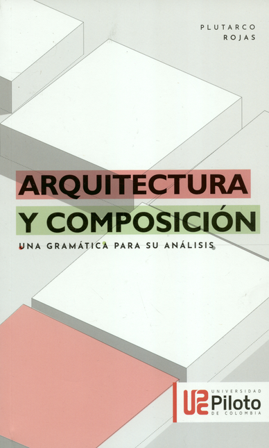 Portada de ARQUITECTURA Y COMPOSICION. UNA GRAMATICA PARA SU ANALISIS