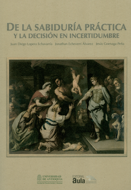 Portada de DE LA SABIDURIA PRACTICA Y LA DECISION EN INCERTIDUMBRE