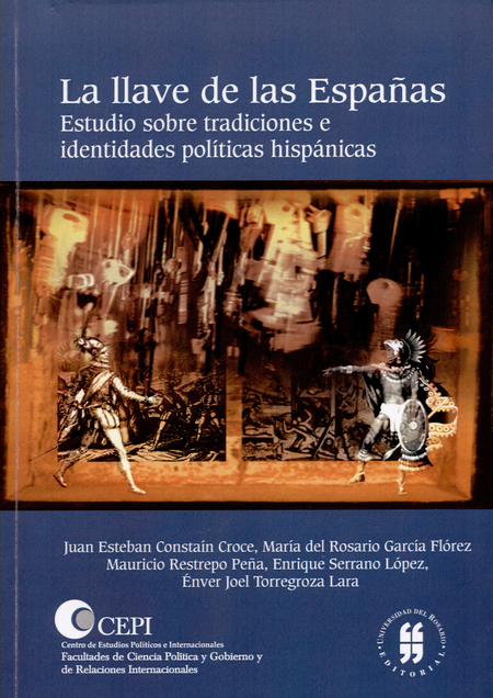 Portada de LLAVE DE LAS ESPAÑAS. ESTUDIO SOBRE TRADICIONES E IDENTIDADES POLITICAS HISPANICAS, LA