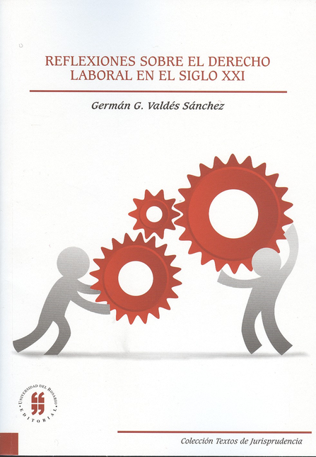 Portada de REFLEXIONES SOBRE EL DERECHO LABORAL EN EL SIGLO XXI