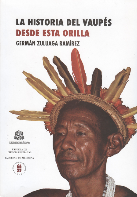 Portada de HISTORIA DEL VAUPES DESDE ESTA ORILLA, LA