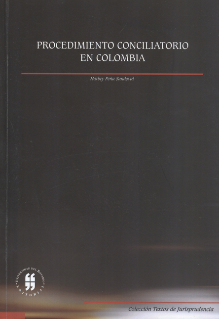 Portada de PROCEDIMIENTO CONCILIATORIO EN COLOMBIA de PEÑA SANDOVAL, Harbey