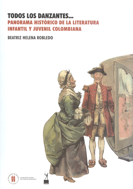 Portada de TODOS LOS DANZANTES PANORAMA HISTORICO DE LA LITERATURA INFANTIL Y JUVENIL COLOMBIANA