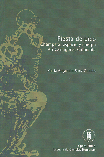 Portada de FIESTA DE PICO CHAMPETA, ESPACIO Y CUERPO EN CARTAGENA, COLOMBIA