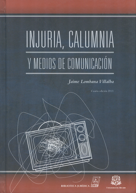 Portada de INJURIA CALUMNIA Y MEDIOS (4A.ED) DE COMUNICACION