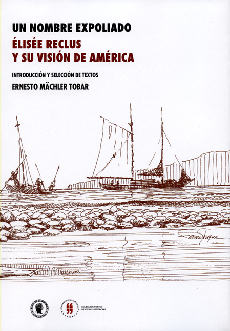 Portada de UN NOMBRE EXPOLIADO ELISEE RECLUS Y SU VISION DE AMERICA