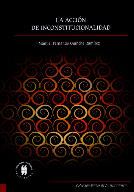 Portada de ACCION DE INCONSTITUCIONALIDAD, LA de QUINCHE RAMÍREZ, Manuel Fernando