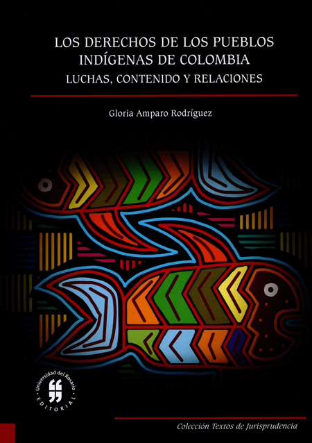 Portada de DERECHOS DE LOS PUEBLOS INDIGENAS DE COLOMBIA. LUCHAS CONTENIDO Y RELACIONES, LOS