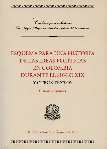 Portada de ESQUEMA PARA UNA HISTORIA DE LAS IDEAS POLITICAS EN COLOMBIA DURANTE EL SIGLO XIX Y OTROS TEXTOS