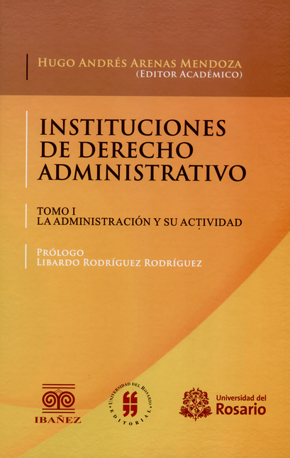 Portada de INSTITUCIONES DE DERECHO (I) ADMINISTRATIVO. LA ADMINISTRACION Y SU ACTIVIDAD