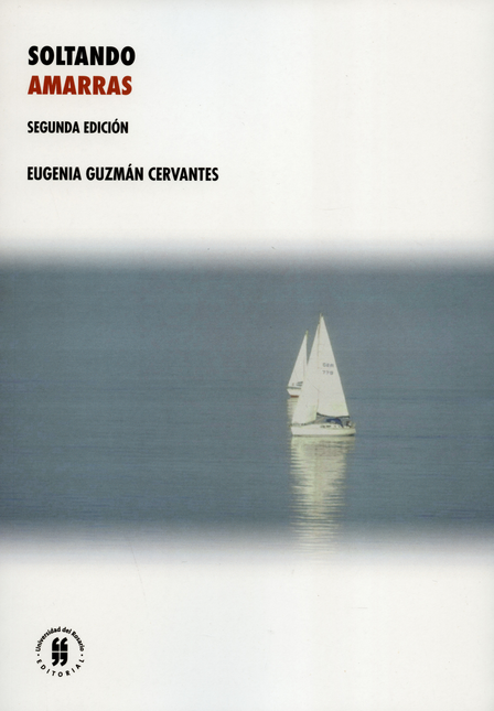 Portada de SOLTANDO AMARRAS (2ª ED)