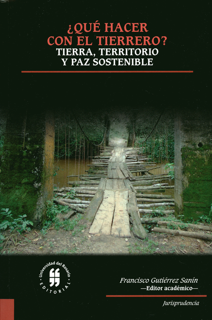 Portada de QUE HACER CON EL TIERRERO. TIERRA TERRITORIO Y PAZ SOSTENIBLE