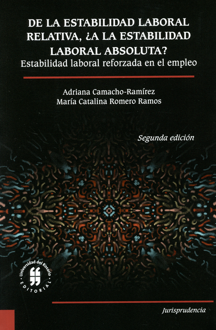 Portada de DE LA ESTABILIDAD LABORAL (2ªED) RELATIVA A LA ESTABILIDAD LABORAL ABSOLUTA ESTABILIDAD LABORAL REFORZADA EN E