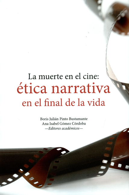 Portada de MUERTE EN EL CINE. ETICA NARRATIVA EN EL FINAL DE LA VIDA, LA