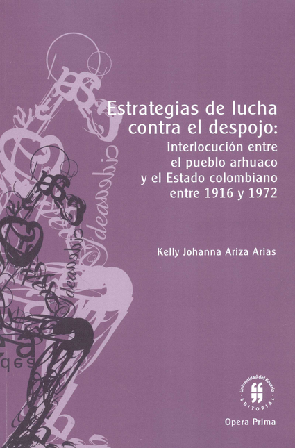 Portada de ESTRATEGIAS DE LUCHA CONTRA EL DESPOJO INTERLOCUCION ENTRE EL PUEBLO ARHUACO Y EL ESTADO COLOMBIANO