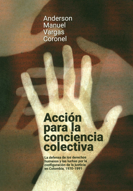 Portada de ACCION PARA LA CONCIENCIA COLECTIVA LA DEFENSA DE LOS DERECHOS HUMANOS
