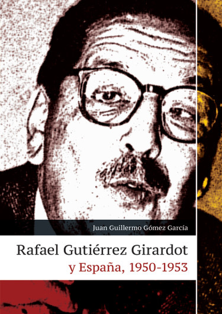 Portada de RAFAEL GUTIERREZ Y GIRARDOT Y ESPAÑA 1950-1953