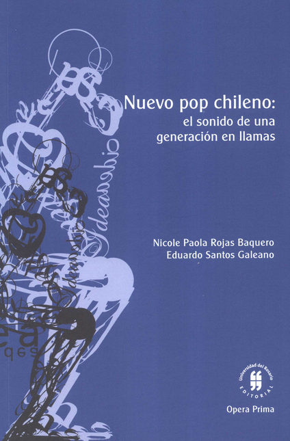 Portada de NUEVO POP CHILENO EL SONIDO DE UNA GENERACION EN LLAMAS