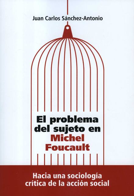 Portada de PROBLEMA DEL SUJETO EN MICHEL FOUCAULT HACIA UNA SOCIOLOGIA CRITICA DE LA ACCION SOCIAL, EL