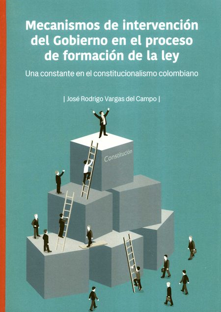 Portada de MECANISMOS DE INTERVENCION DEL GOBIERNO EN EL PROCESO DE FORMACION DE LA LEY