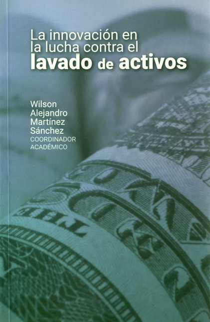 Portada de INNOVACION EN LA LUCHA CONTRA EL LAVADO DE ACTIVOS, LA