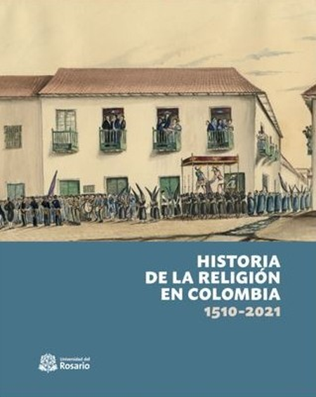 Portada de HISTORIA DE LA RELIGION EN COLOMBIA 1510-2021