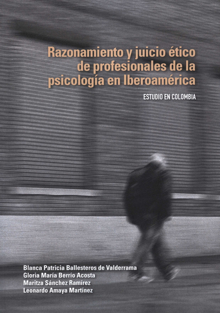 Portada de RAZONAMIENTO Y JUICIO ETICO DE PROFESIONALES DE LA PSICOLOGIA EN IBEROEAMERICA ESTUDIO EN COLOMBIA