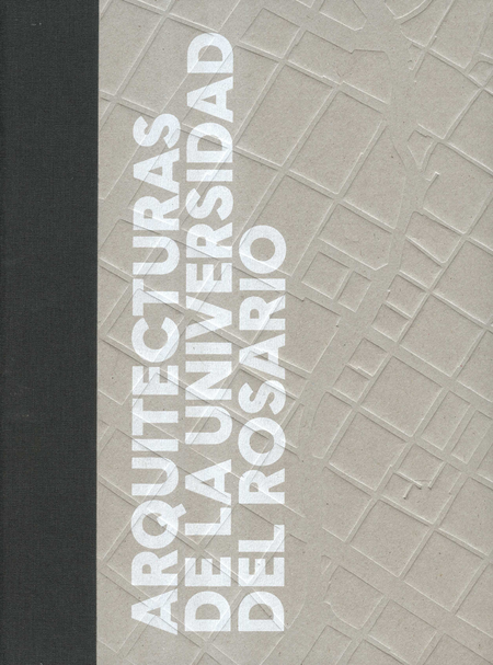 Portada de ARQUITECTURAS DE LA UNIVERSIDAD DEL ROSARIO