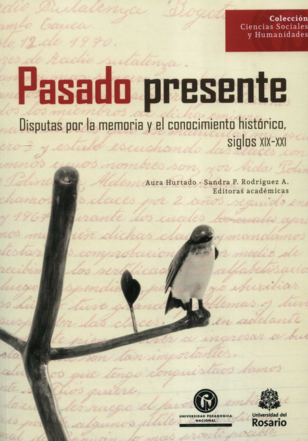 Portada de PASADO PRESENTE DISPUTAS POR LA MEMORIA Y EL CONOCIMIENTO HISTORICO SIGLOS XIX-XXI