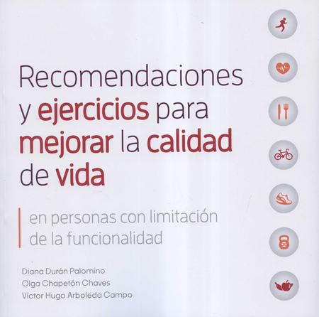 Portada de RECOMENDACIONES Y EJERCICIOS PARA MEJORAR LA CALIDAD DE VIDA EN PERSONAS CON LIMITACION DE LA FUNCIONALIDAD