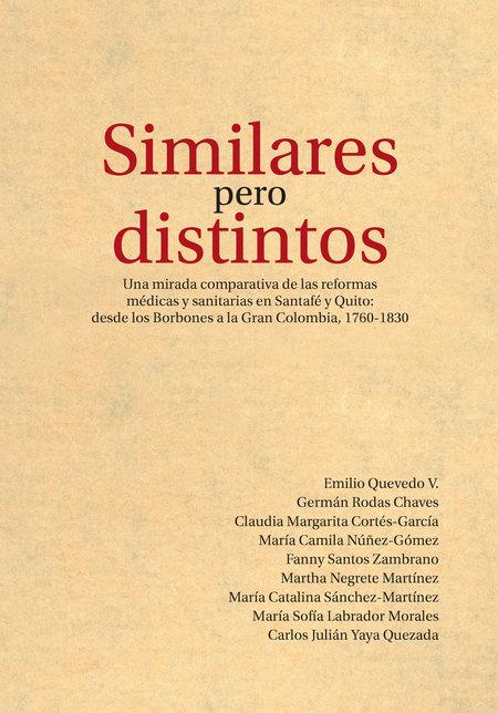 Portada de SIMILARES PERO DISTINTOS UNA MIRADA COMPARATIVA DE LAS REFORMAS MEDICAS Y SANITARIAS EN SANTAFE Y QUITO