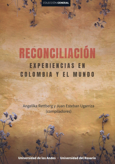 Portada de RECONCILIACION EXPERIENCIAS EN COLOMBIA Y EL MUNDO