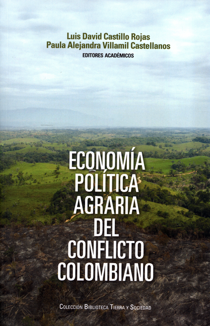 Portada de ECONOMIA POLITICA AGRARIA DEL CONFLICTO COLOMBIANO