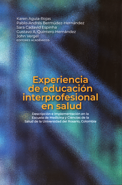 Portada de EXPERIENCIA DE EDUCACION INTERPROFESIONAL EN SALUD DESCRIPCION E IMPLEMENTACION EN LA ESCUELA DE MEDICINA