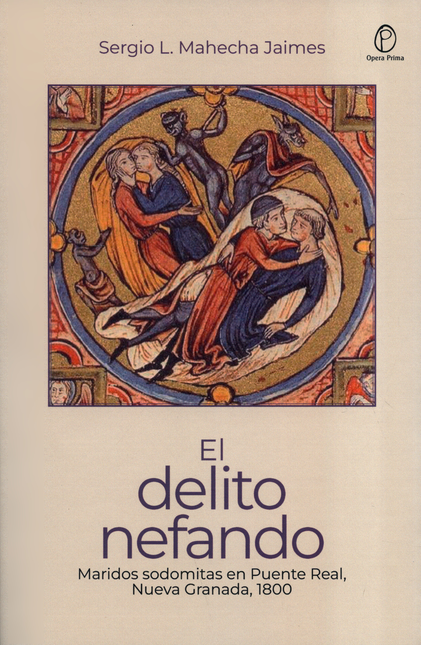 Portada de DELITO NEFANDO MARIDOS SODOMITAS EN PUENTE REAL NUEVA GRANADA 1800